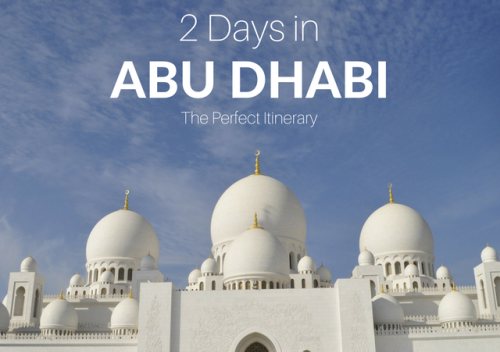 2 Days in Abu Dhabi: The Perfect Itinerary
