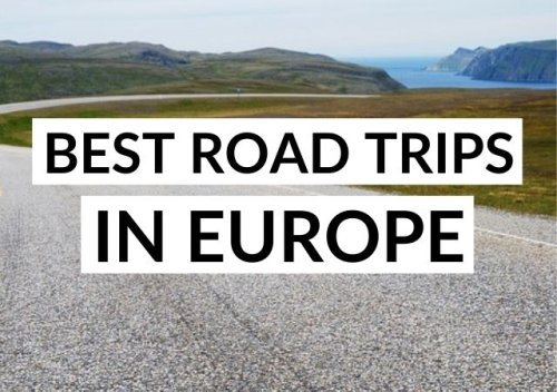 Best Road Trips in Europe for Your Bucket List