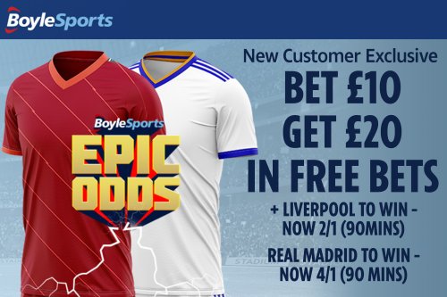 Liverpool vs Real Madrid – Champions League final: Get £20 in FREE BETS plus winner odds boosts with BoyleSports
