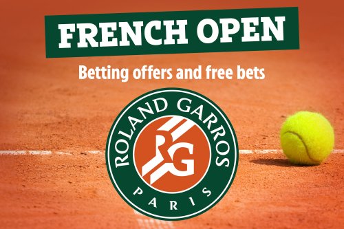 French Open 2022 betting offers and free bets – New customer sign up deals for tennis major at Roland Garros