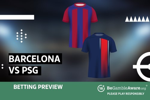 Barcelona vs PSG betting preview: Best odds and predictions for the UCL clash