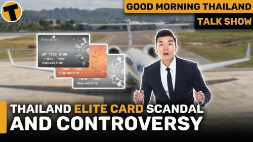 Thailand Elite Card Scandal and Controversy | GMT