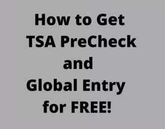 How to Get TSA PreCheck & Global Entry For FREE