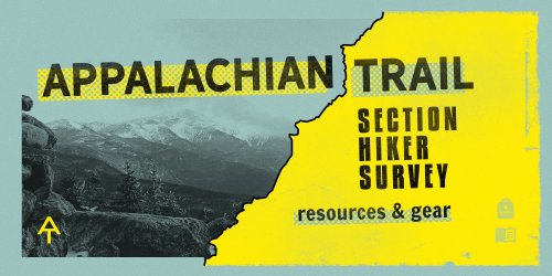 2020 Appalachian Trail Section Hiker Survey: Resources and Gear