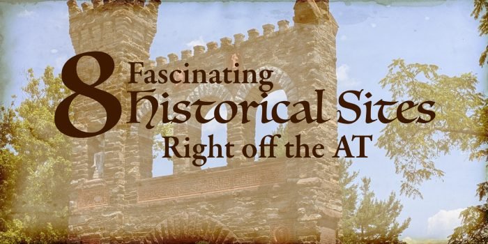 Trailside History: 8 Fascinating Historical Sites Right off the Appalachian Trail