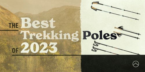 Best Trekking Poles for Thru-Hiking for 2023