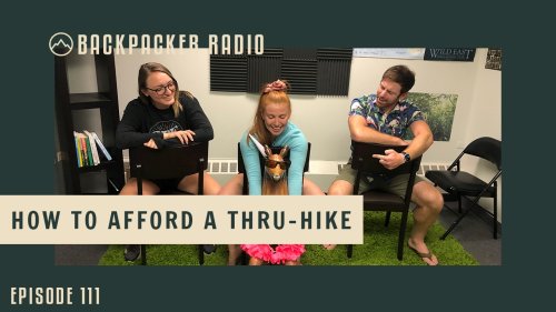 Backpacker Radio 114 | How to Afford a Thru-Hike