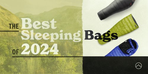 The Best Backpacking Sleeping Bags of 2024