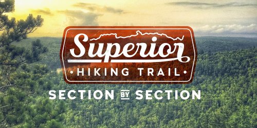 The Superior Hiking Trail Section-by-Section