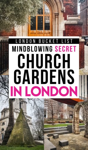 26 Secret Church Gardens in London Perfect for History Lovers