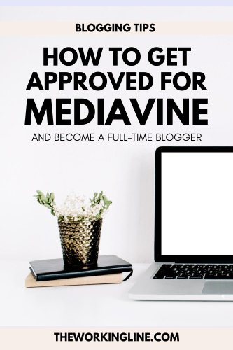 8 Hacks to Get Approved For Mediavine and (Finally) Become a Full Time Blogger