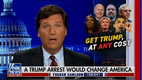 Tucker Carlson Hopes Biden Will Personally Intervene to Stop Trump From Being Arrested (Video)