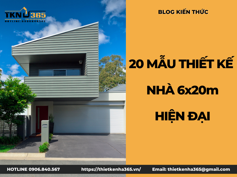 20+ Mẫu thiết kế nhà ngang 6m dài 20m đẹp hiện đại, độc đáo