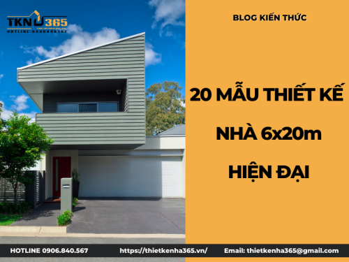 20+ Mẫu thiết kế nhà ngang 6m dài 20m đẹp hiện đại, độc đáo