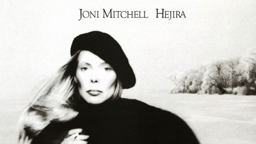 ‘Hejira’: How Joni Mitchell Journeyed Into Her Greatest Musical Experiment - Dig!