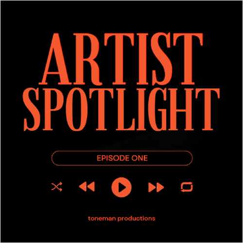 Presenting Episode 1 of the artist spotlight series