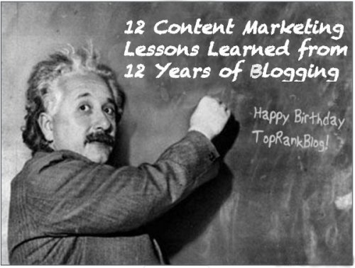 12 Content Marketing Lessons Learned in 12 Years of Blogging