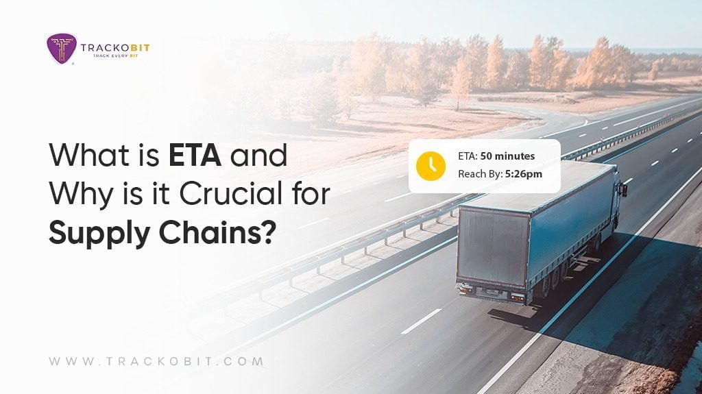 What is ETA and Why is it Crucial for Supply Chains?