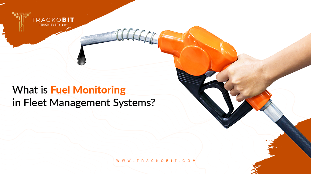 What is Fuel Monitoring in Fleet Management Systems? cover image