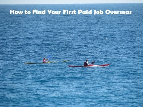 How to Find Your First Paid Jobs Overseas