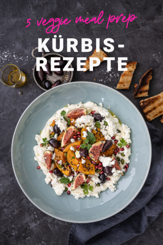 Meine 5 liebsten Veggie Meal Prep Kürbis-Rezepte – die leckersten Gerichte für deine Wochenplanung!