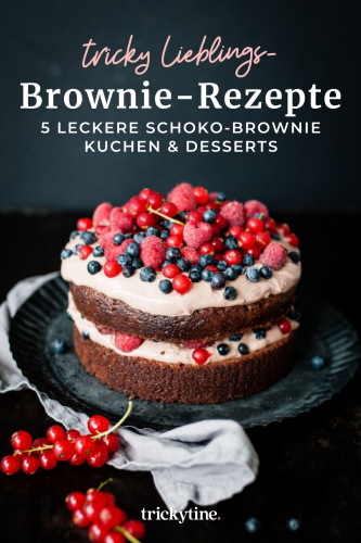 Meine 5 fantastischsten Brownie-Rezepte, schnelle Kuchen und Dessert-Ideen für Schokoladen-Lover! - trickytine