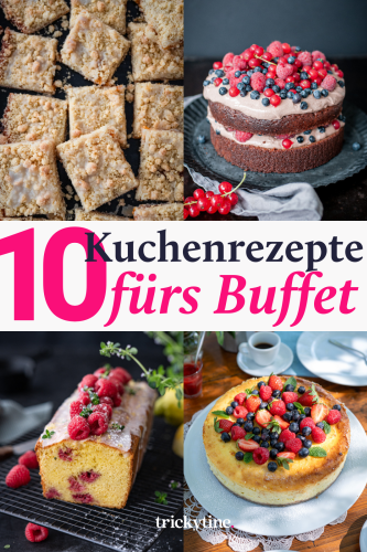 Kuchenbuffet Ideen - 10 Kuchenrezepte für viele Gäste! - trickytine