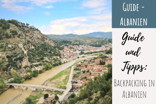 Guide und Tipps: Backpacking in Albanien