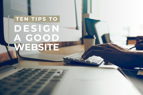 10 Tips to Design A Good Website - True North Social