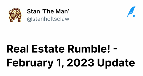 Real Estate Rumble! - February 1, 2023 Update | Stan ‘The Man’