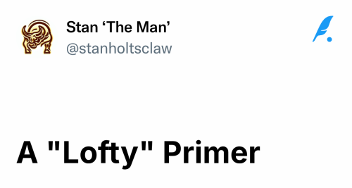 A "Lofty" Primer | Stan ‘The Man’