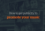 How To Get Publicity To Promote Your Music - Hypebot