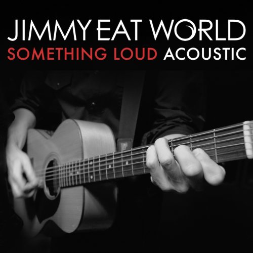 Jimmy Eat World Release Acoustic Version Of ‘Something Loud’