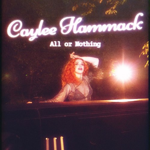 Caylee Hammack Unveils New Single ‘All Or Nothing’ Ahead Of C2C Trip