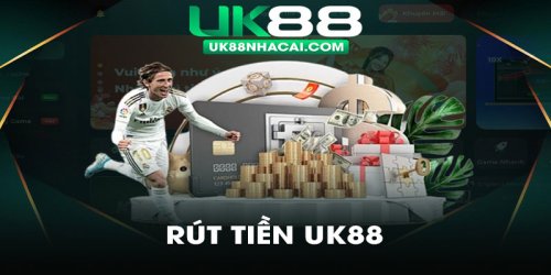 Hướng Dẫn Rút Tiền Uk88 Đơn Giản và Tiện Lợi Nhất