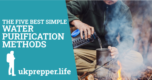 Five Best Simple Water Purification Methods For Preppers - ukprepper.life