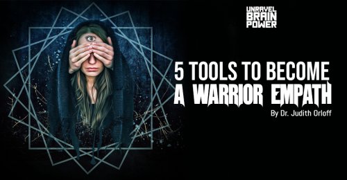 5 Tools to Become A Warrior Empath