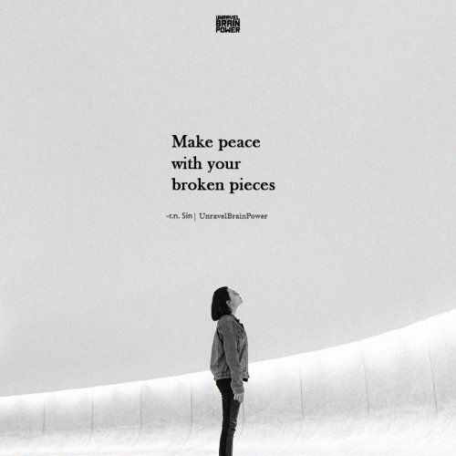 Make Peace with your Broken Pieces