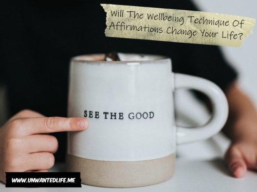 Will The Wellbeing Technique Of Affirmations Change Your Life?
