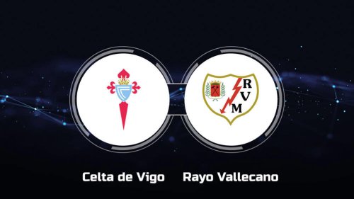 How to Watch RC Celta de Vigo vs. Rayo Vallecano: Live Stream, TV Channel, Start Time | 3/31/2024