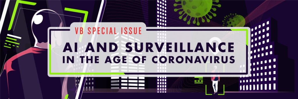 VB Special Issue: AI and surveillance in the age of coronavirus - cover