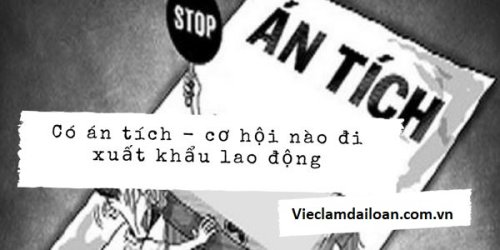 Từng có tiền án tiền sự có đi XKLD Đài Loan được không