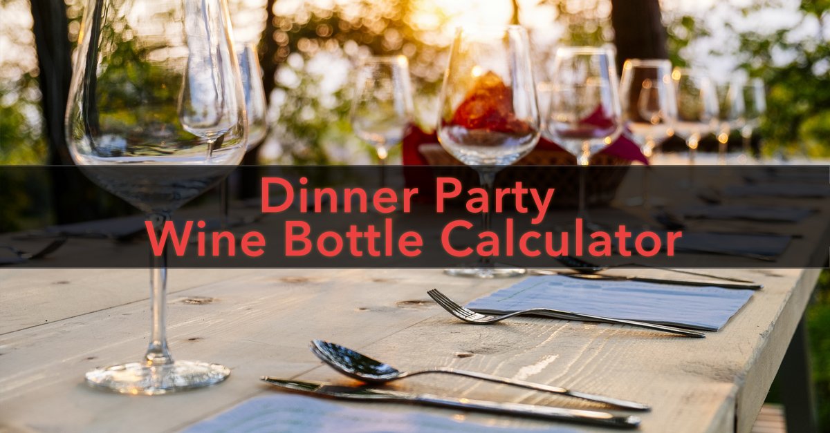 The Dinner Party Wine Bottle Calculator