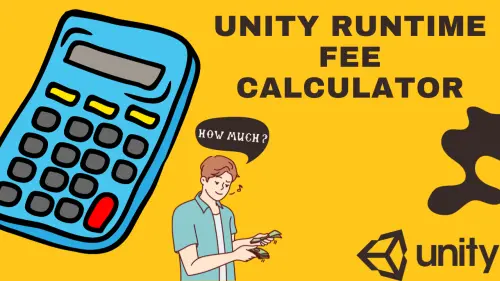 Use Unity runtime fee calculator to know how much you have to pay