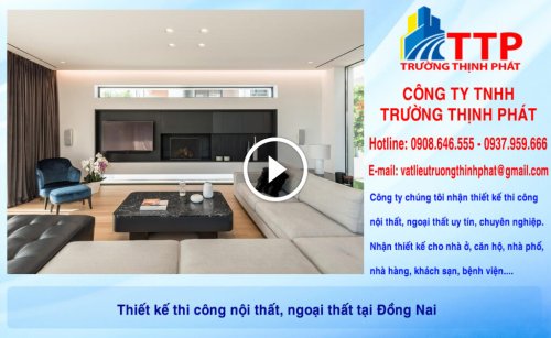 Thiết kế thi công nội thất, ngoại thất tại Đồng Nai -
