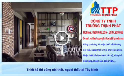 Thiết kế thi công nội thất, ngoại thất tại Tây Ninh -