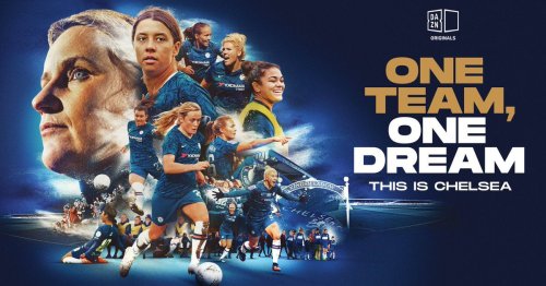 WATCH: Trailer for Chelsea FCW all-access documentary series ‘One Team One Dream’