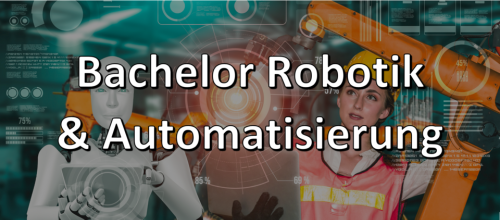 Bachelor Robotik und Automatisierung