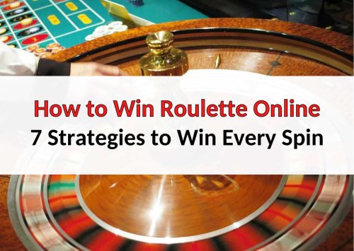How to Win Roulette every spin online: 7 Pro tips | W88indi