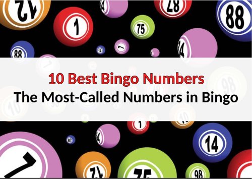 Best Bingo Numbers - What Bingo Numbers are Called the Most?